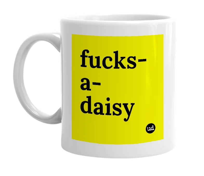 White mug with 'fucks-a-daisy' in bold black letters