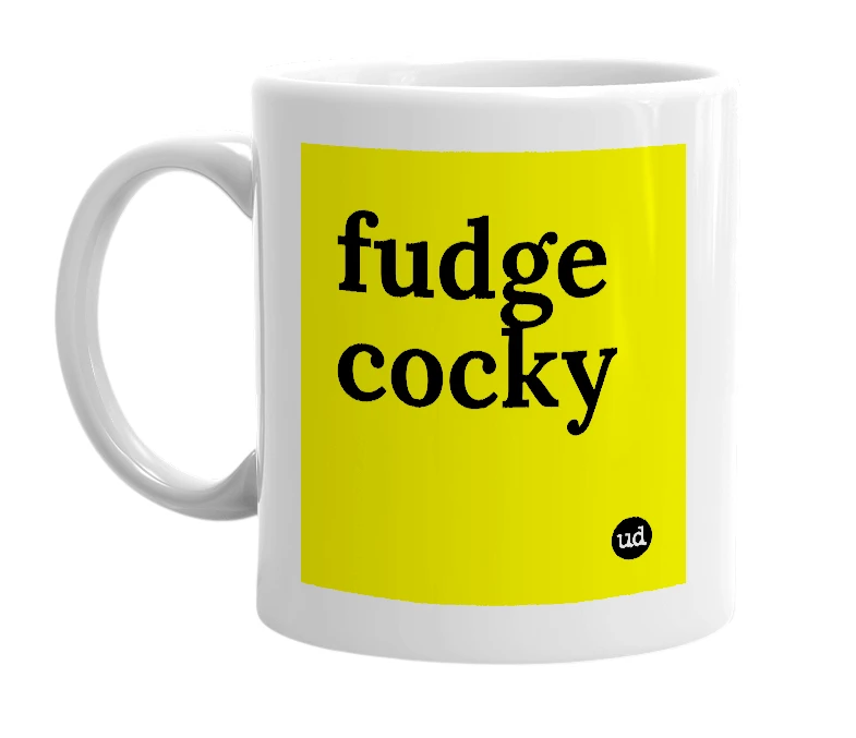 White mug with 'fudge cocky' in bold black letters