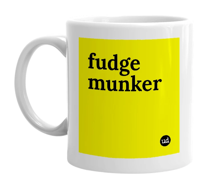 White mug with 'fudge munker' in bold black letters