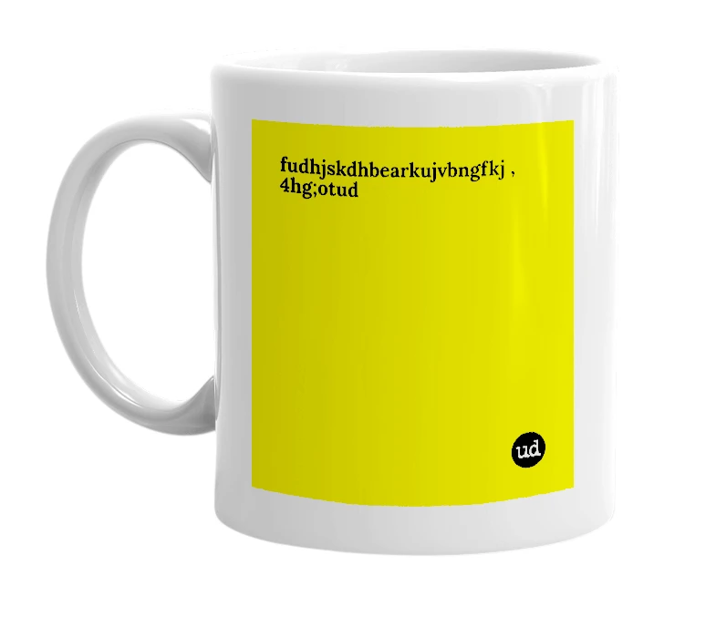 White mug with 'fudhjskdhbearkujvbngfkj ,4hg;otud' in bold black letters