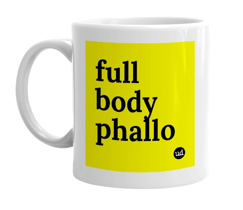 White mug with 'full body phallo' in bold black letters