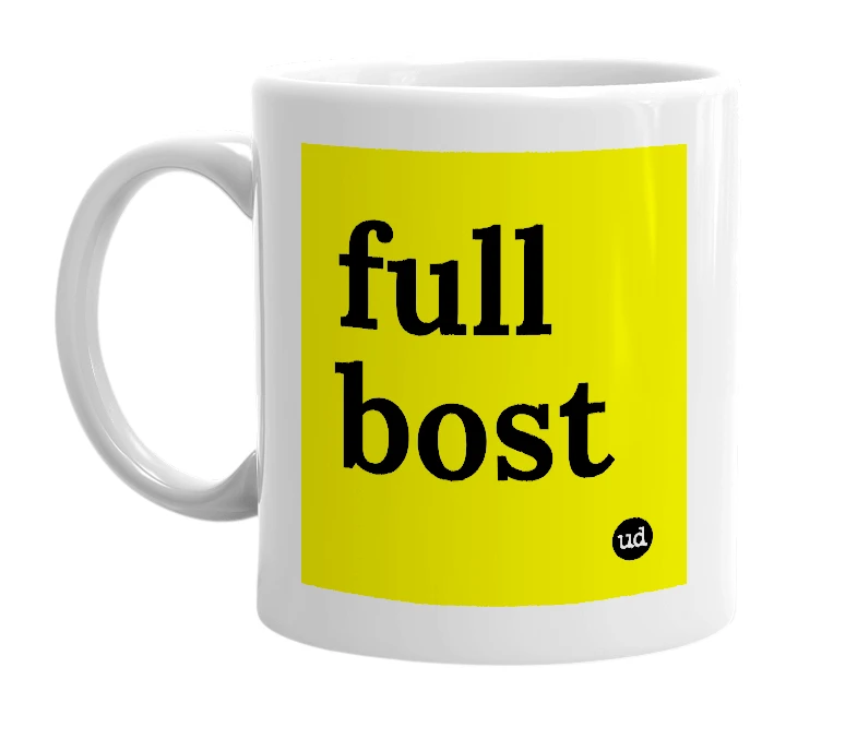 White mug with 'full bost' in bold black letters