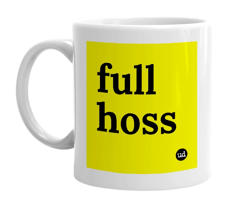 White mug with 'full hoss' in bold black letters