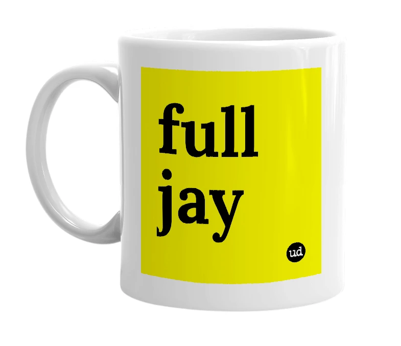 White mug with 'full jay' in bold black letters