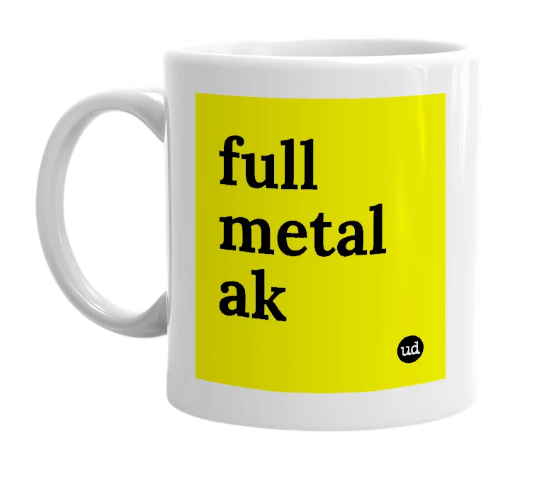 White mug with 'full metal ak' in bold black letters