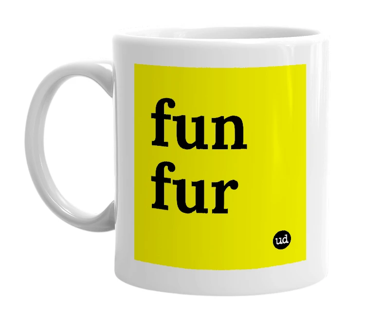 White mug with 'fun fur' in bold black letters