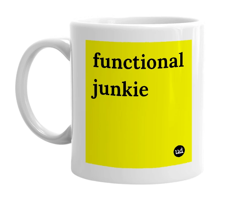 White mug with 'functional junkie' in bold black letters