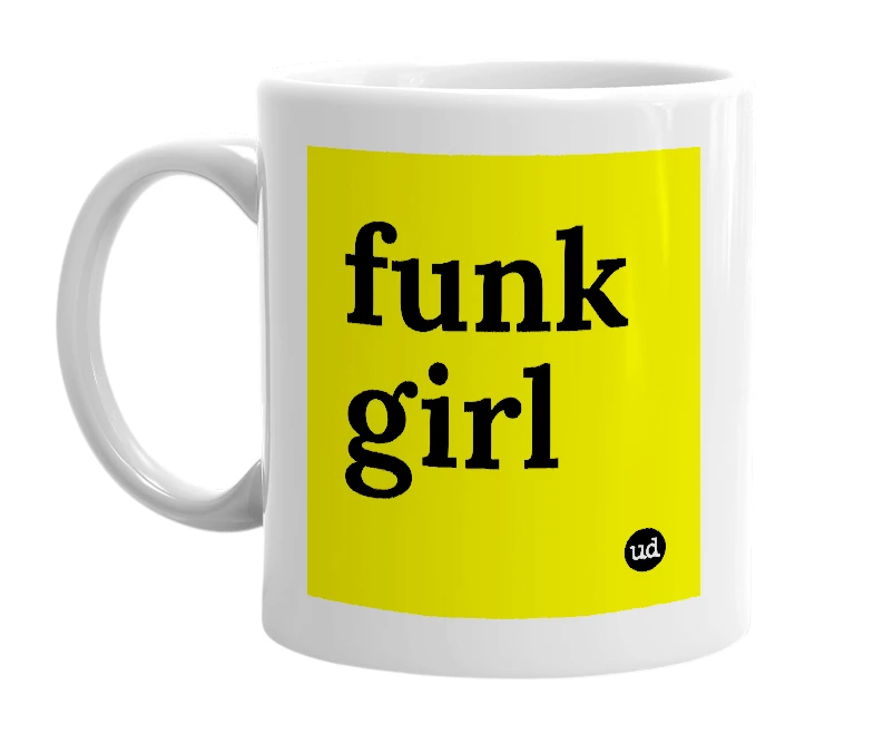 White mug with 'funk girl' in bold black letters