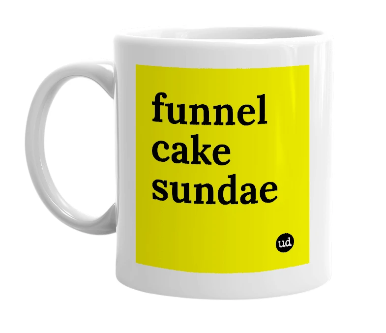 White mug with 'funnel cake sundae' in bold black letters