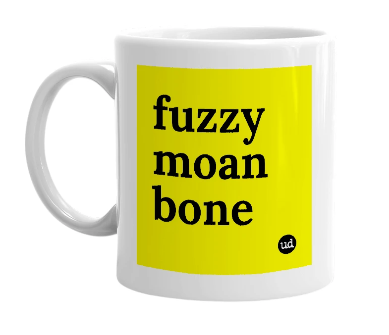 White mug with 'fuzzy moan bone' in bold black letters