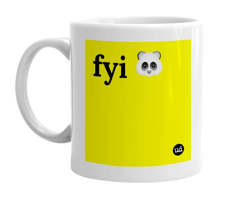 White mug with 'fyi 🐼' in bold black letters
