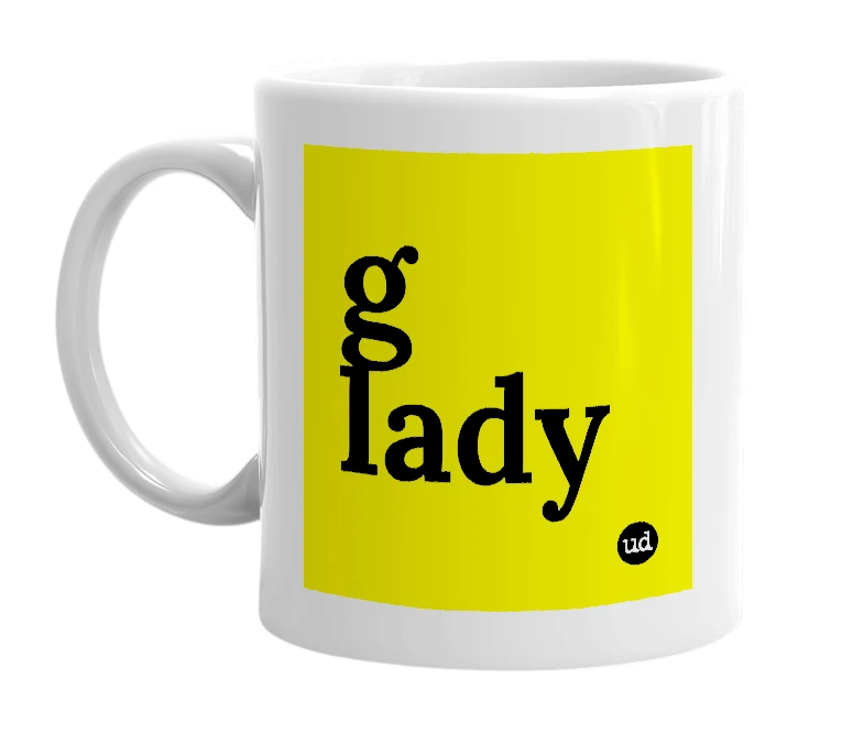 White mug with 'g lady' in bold black letters