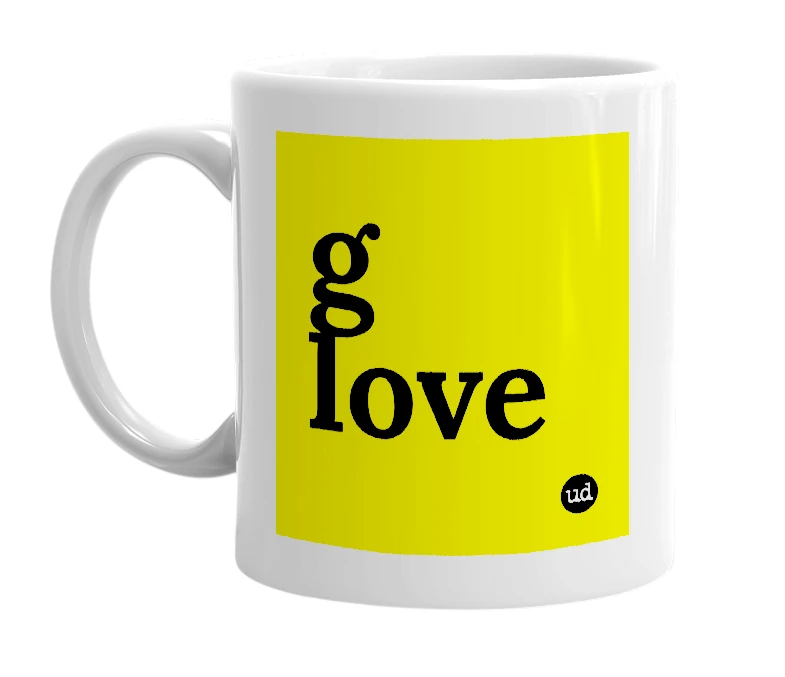 White mug with 'g love' in bold black letters