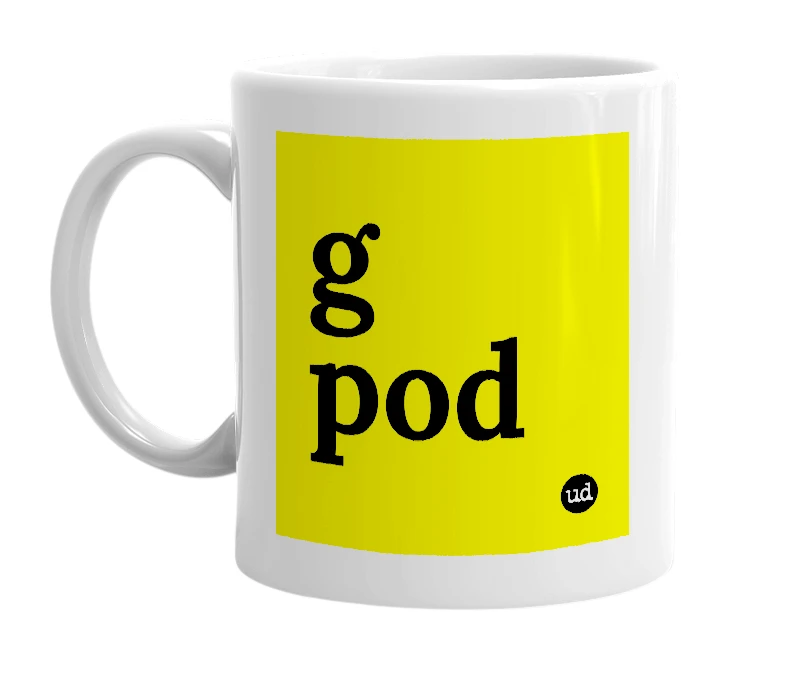 White mug with 'g pod' in bold black letters