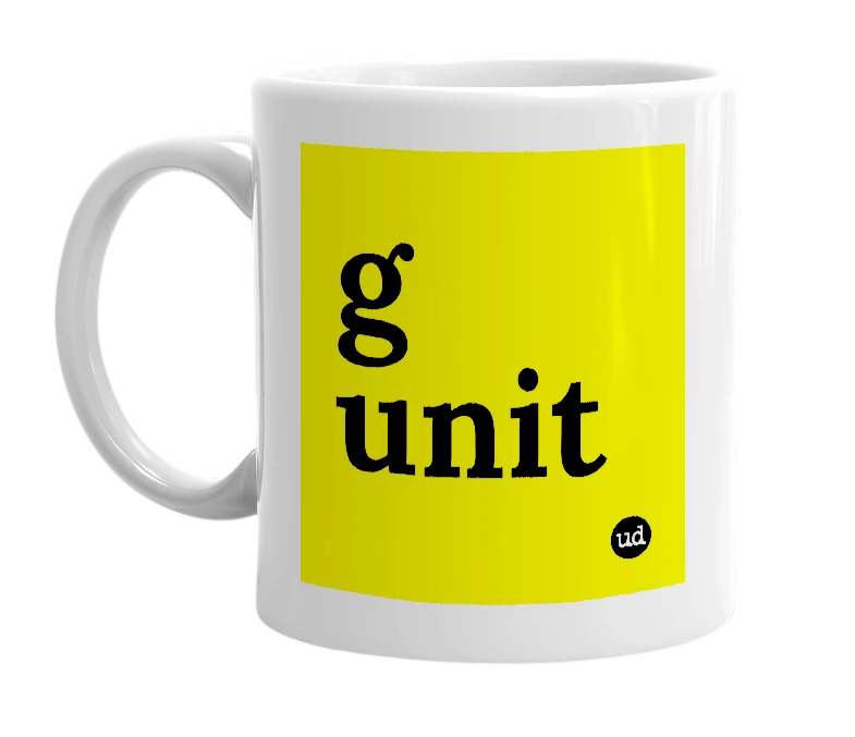 White mug with 'g unit' in bold black letters