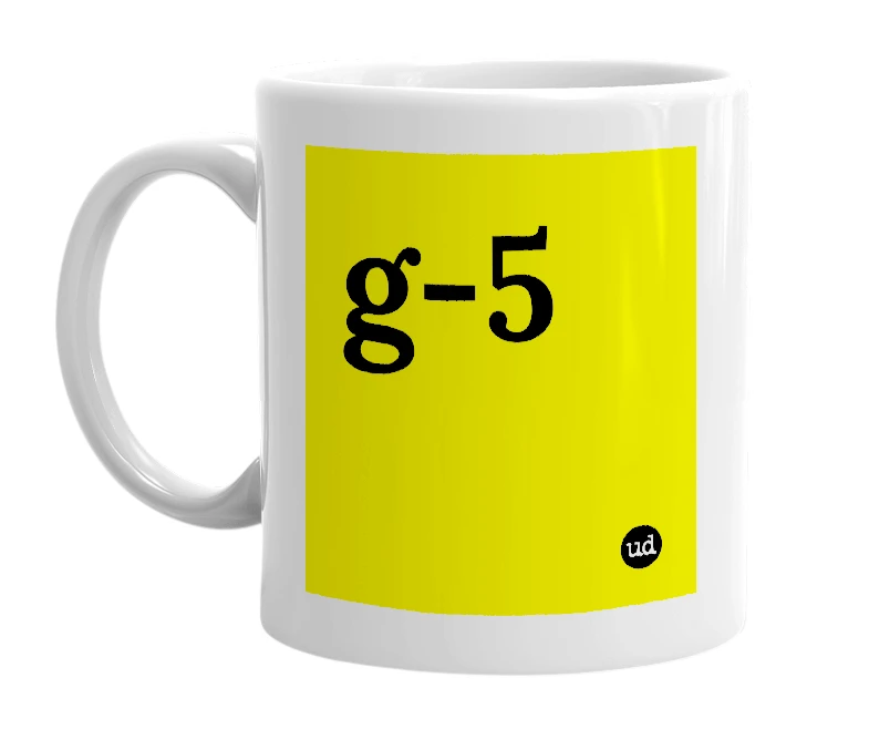 White mug with 'g-5' in bold black letters