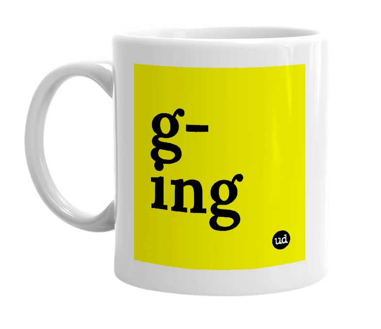 White mug with 'g-ing' in bold black letters
