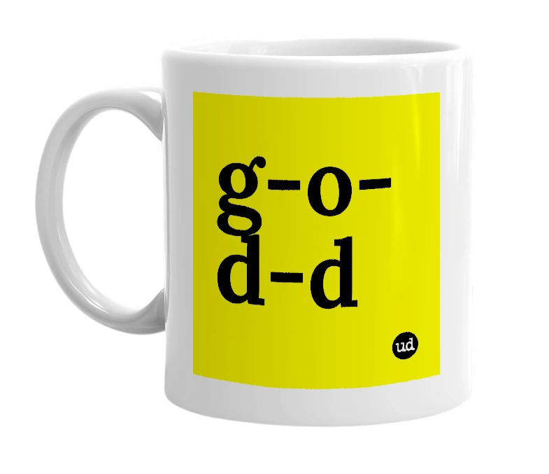 White mug with 'g-o-d-d' in bold black letters
