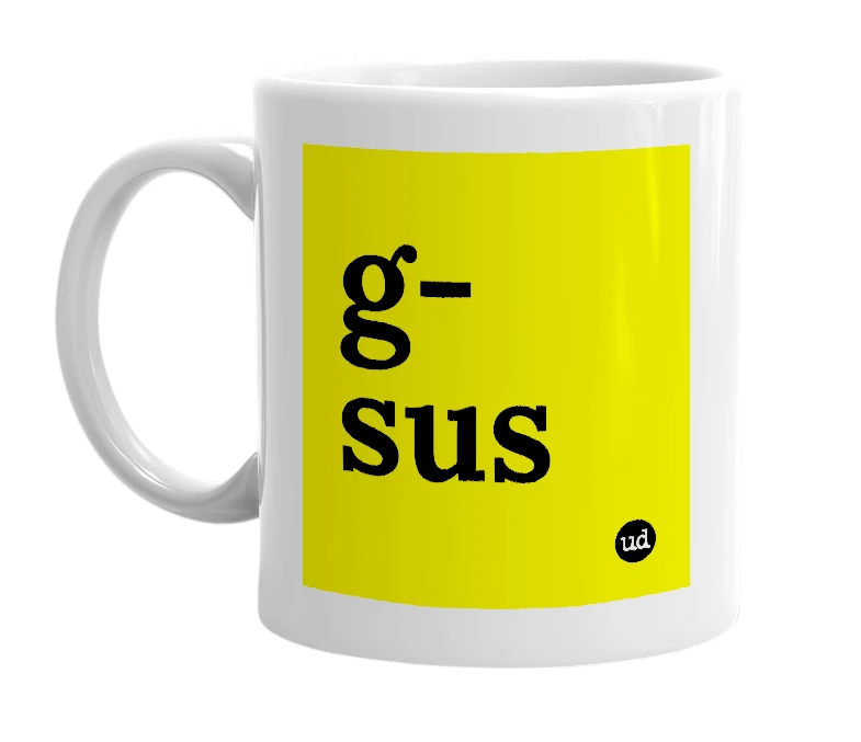 White mug with 'g-sus' in bold black letters