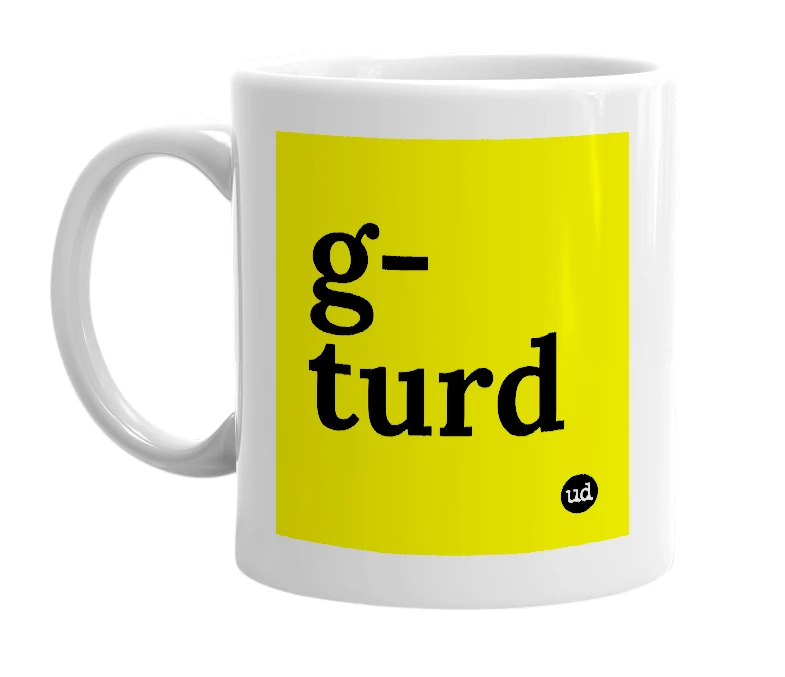 White mug with 'g-turd' in bold black letters