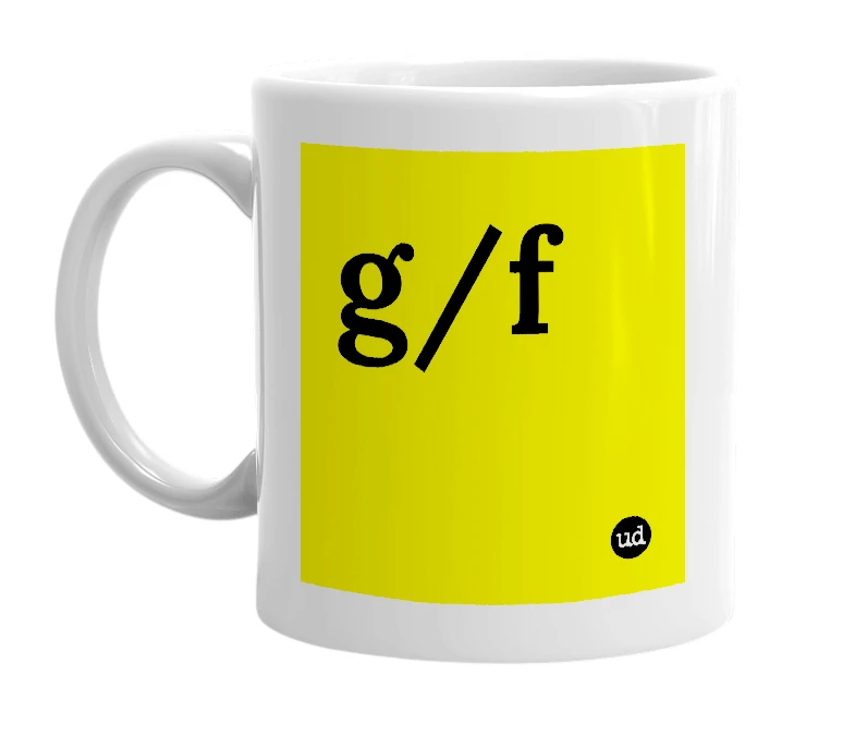 White mug with 'g/f' in bold black letters