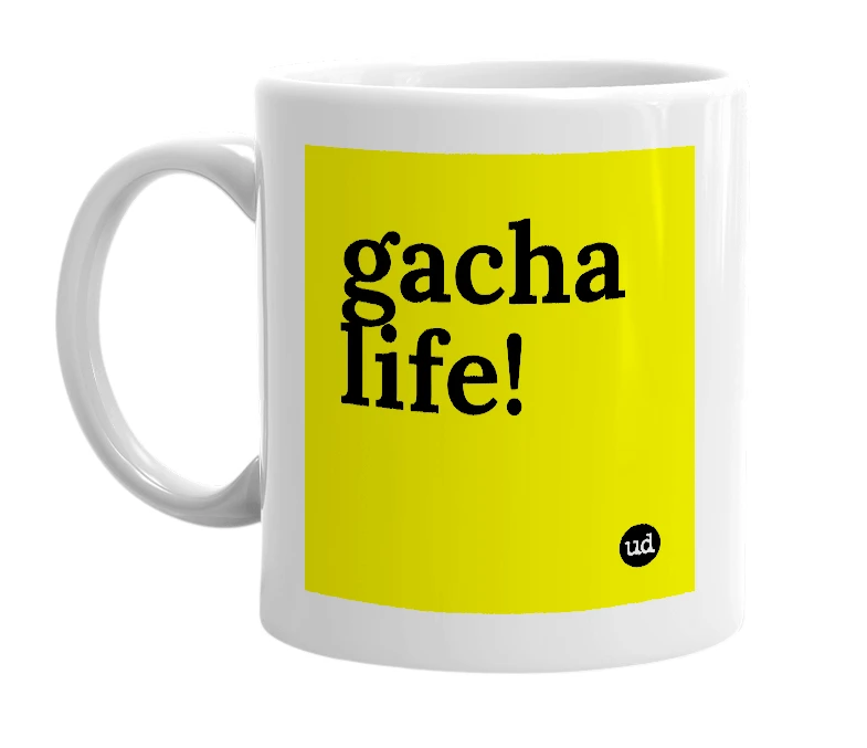 White mug with 'gacha life!' in bold black letters