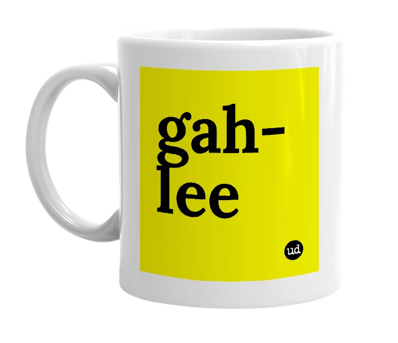 White mug with 'gah-lee' in bold black letters