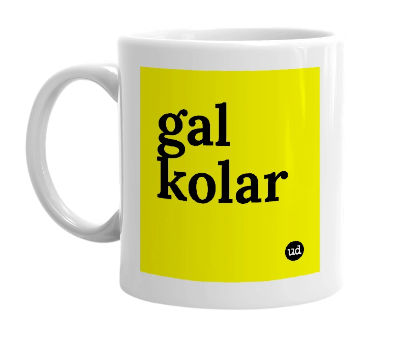 White mug with 'gal kolar' in bold black letters