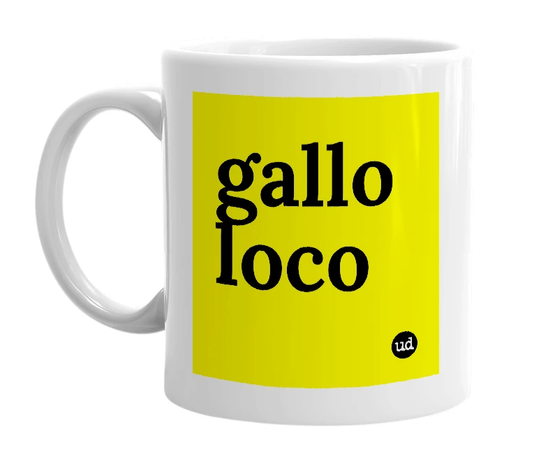 White mug with 'gallo loco' in bold black letters