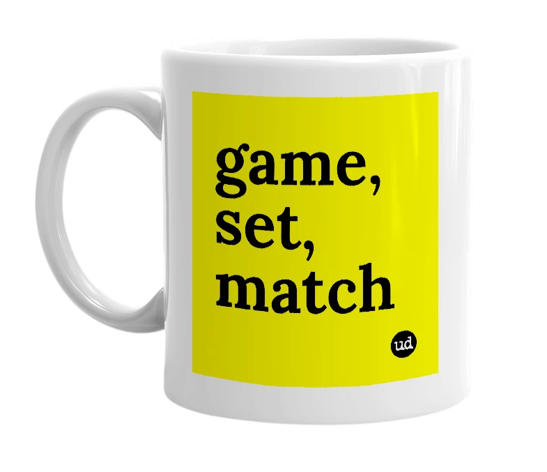 White mug with 'game, set, match' in bold black letters