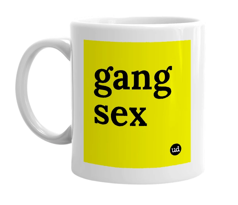 White mug with 'gang sex' in bold black letters