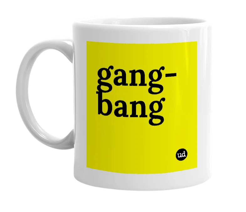 White mug with 'gang-bang' in bold black letters