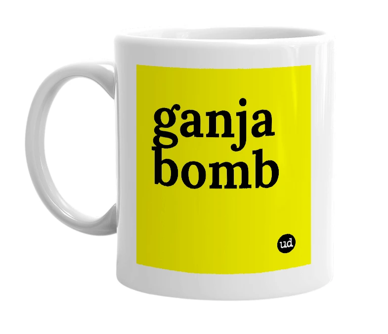 White mug with 'ganja bomb' in bold black letters