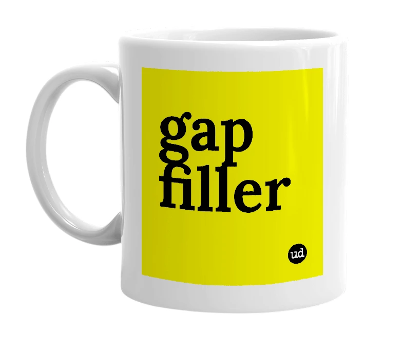 White mug with 'gap filler' in bold black letters