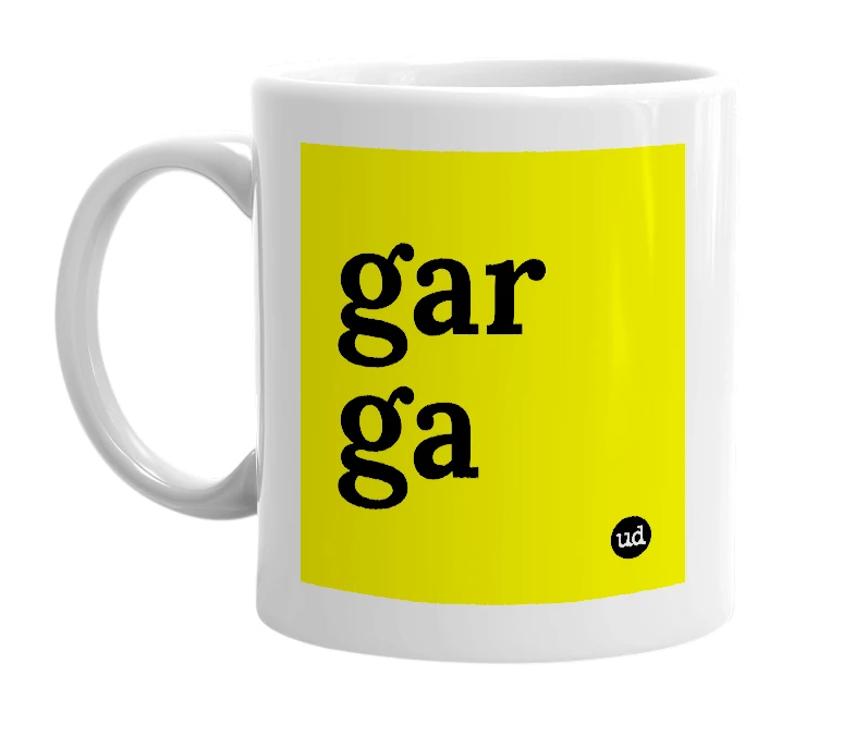 White mug with 'gar ga' in bold black letters