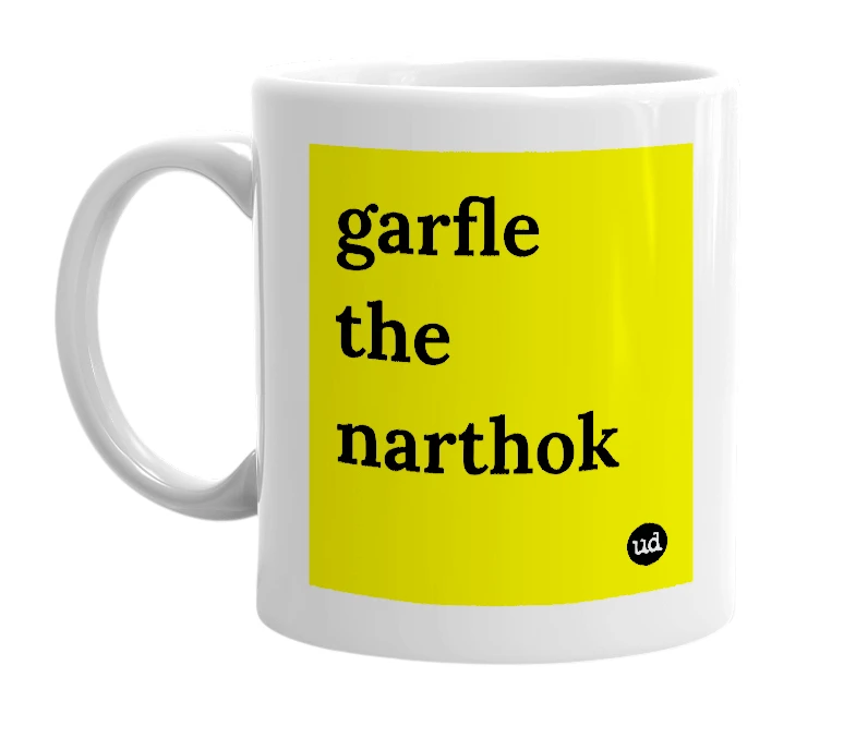 White mug with 'garfle the narthok' in bold black letters