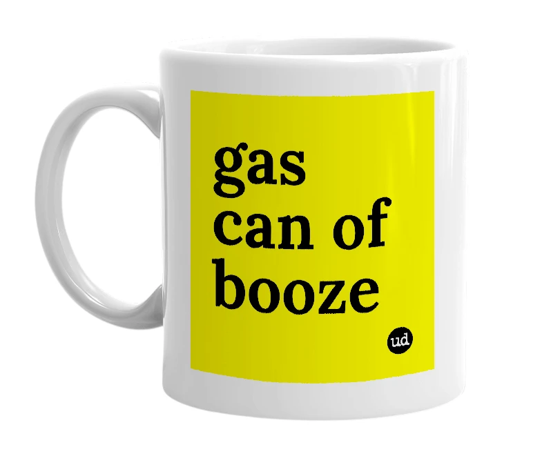 White mug with 'gas can of booze' in bold black letters