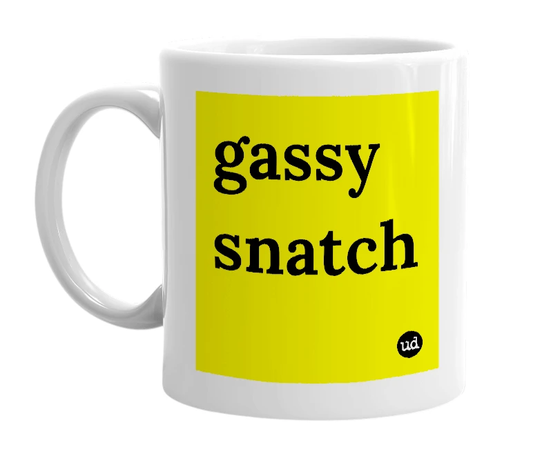 White mug with 'gassy snatch' in bold black letters
