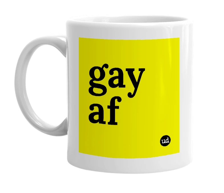 White mug with 'gay af' in bold black letters