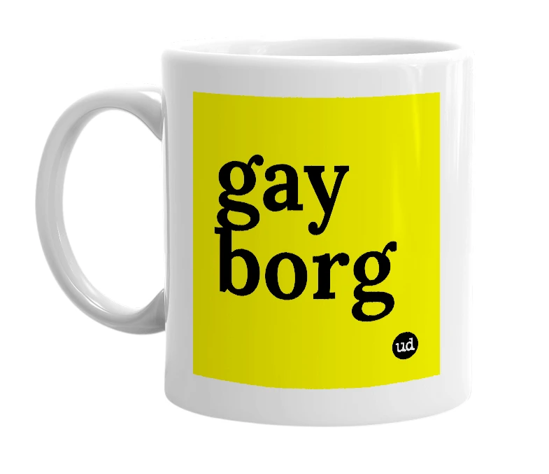 White mug with 'gay borg' in bold black letters