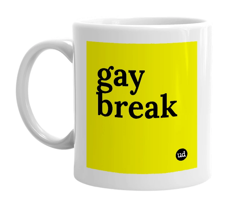 White mug with 'gay break' in bold black letters