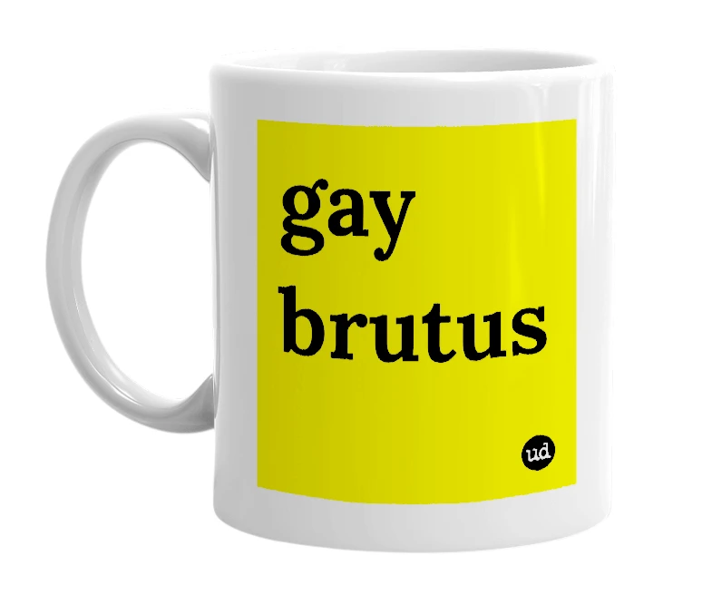 White mug with 'gay brutus' in bold black letters