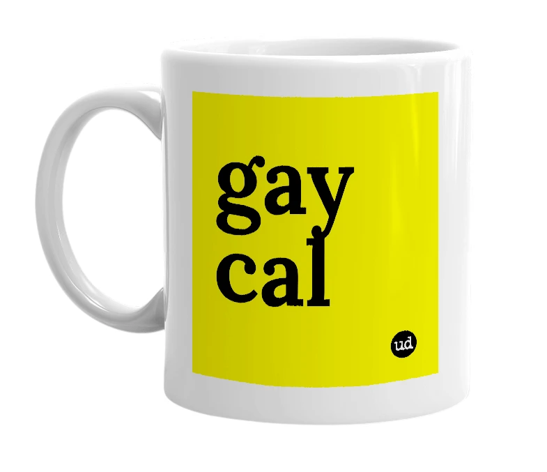 White mug with 'gay cal' in bold black letters