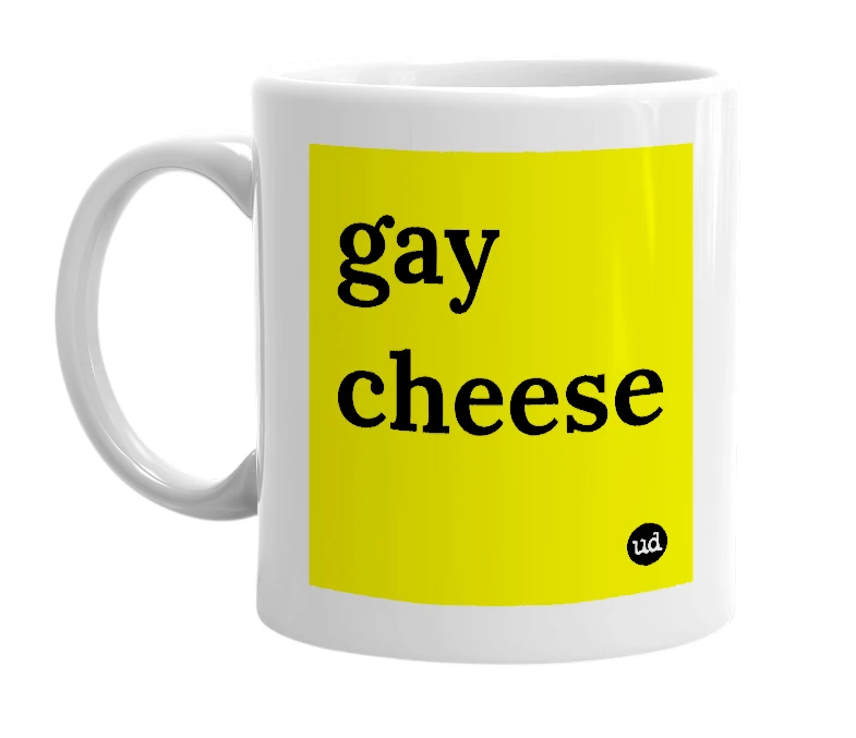 White mug with 'gay cheese' in bold black letters