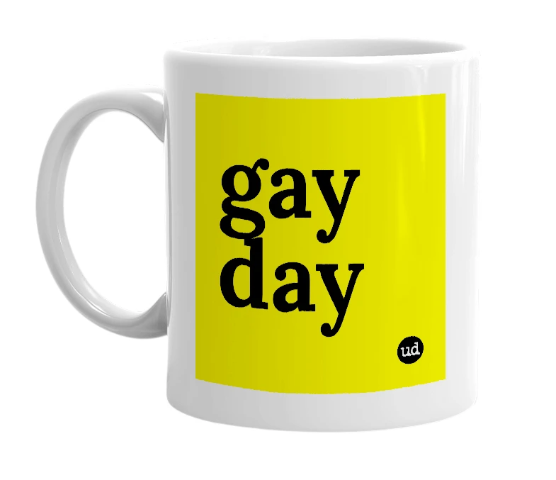 White mug with 'gay day' in bold black letters