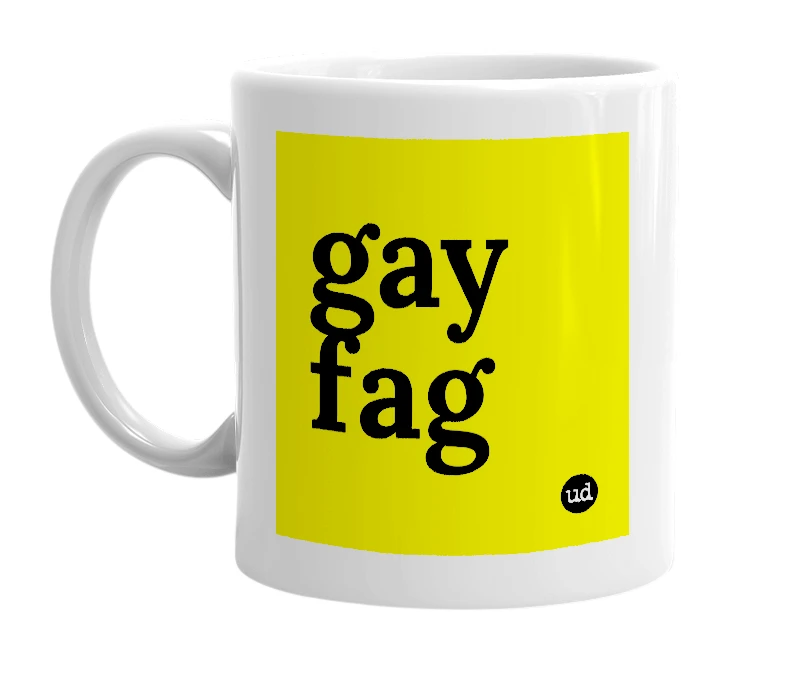 White mug with 'gay fag' in bold black letters