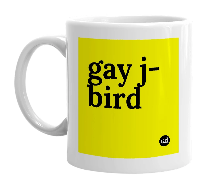 White mug with 'gay j-bird' in bold black letters