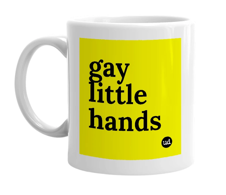 White mug with 'gay little hands' in bold black letters