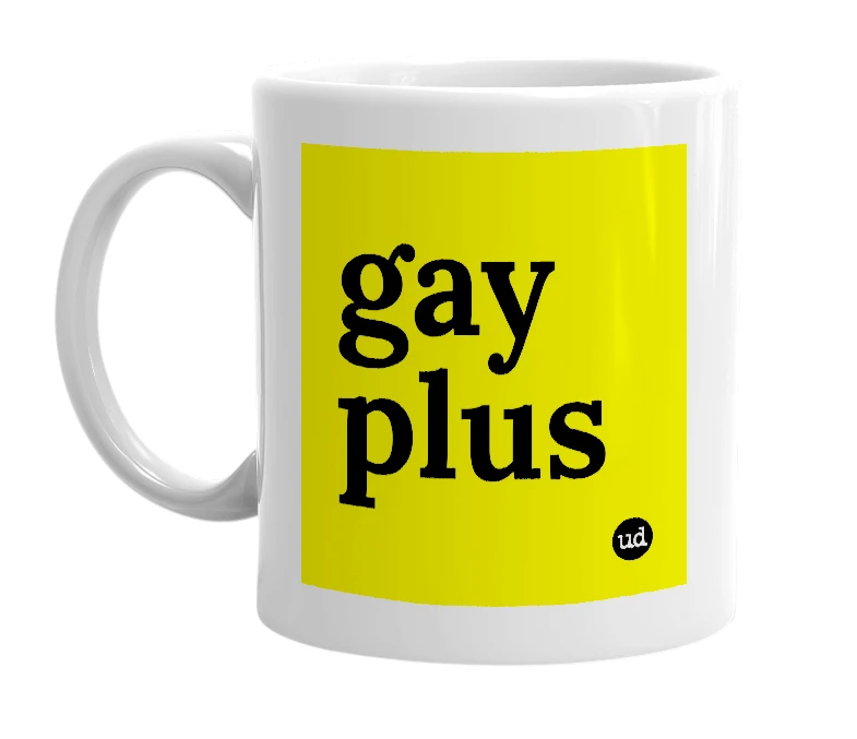 White mug with 'gay plus' in bold black letters