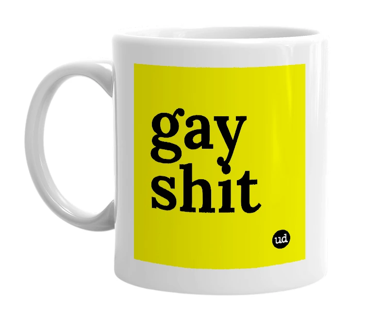 White mug with 'gay shit' in bold black letters